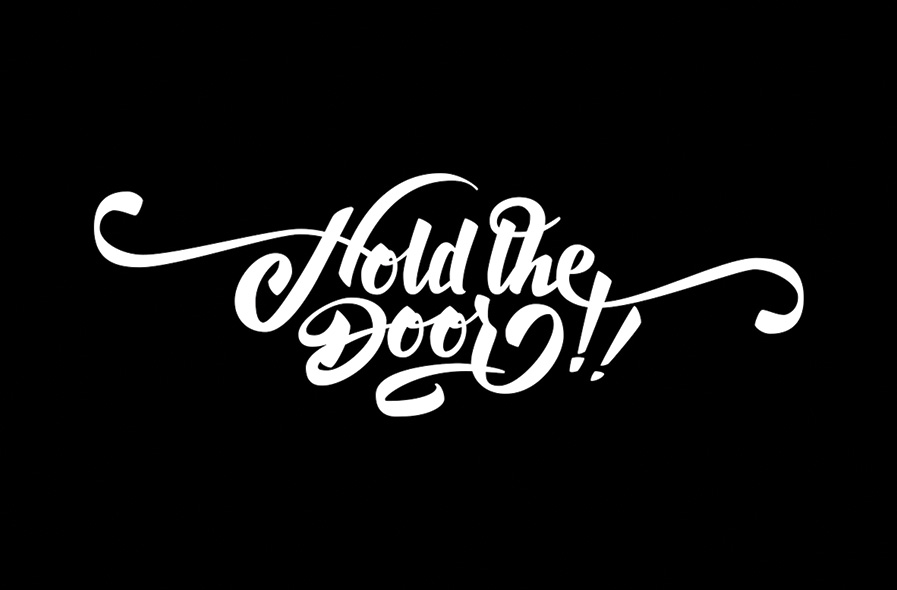 lettering - hold the door