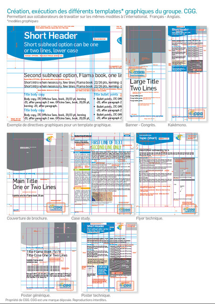 Création, exécution des différents templates* graphiques du groupe. CGG.